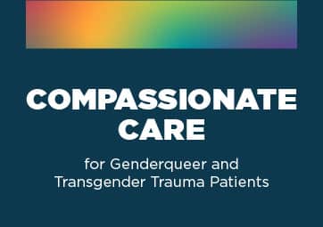 Compassionate Care for Genderqueer and Transgender Trauma